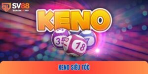 Keno Siêu Tốc