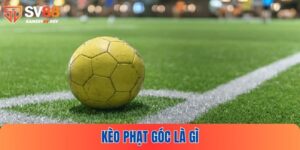 Kèo Phạt Góc Là Gì​