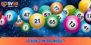 Lô Xiên 2 Ăn Bao Nhiêu