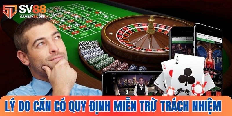 Lý do cần đưa ra điều khoản miễn trừ trách nhiệm